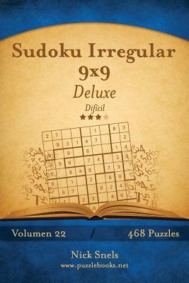 [预订]Sudoku Irregular 9x9 Deluxe - Dificil - Volumen 22 - 468 Puzzles 9781514186817