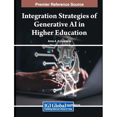预订 Integration Strategies of Generative AI in Higher Education 高等教育中生成人工智能的整合策略: 9798369355183