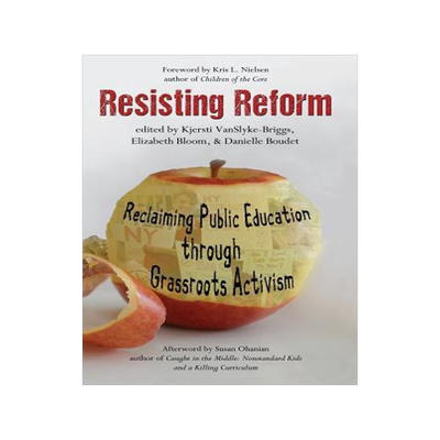[预订]Resisting Reform: Reclaiming Public Education through Grassroots Activism (HC) 9781681230825