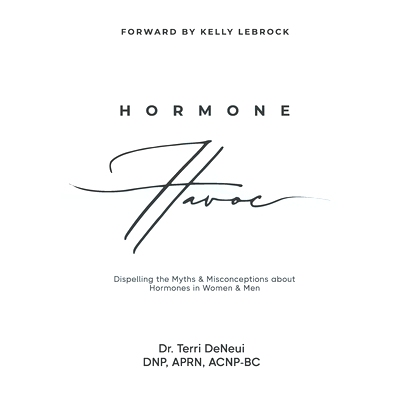 预订 Hormone Havoc: Dispelling the Myths & Misconceptions about Hormones in Women and Men