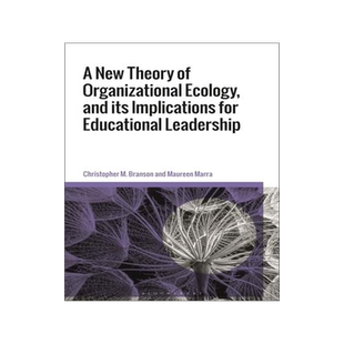 [预订]A New Theory of Organizational Ecology, and its Implications for Educational Leadership 9781350215153