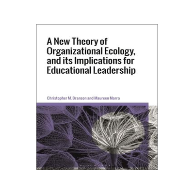 [预订]A New Theory of Organizational Ecology, and its Implications for Educational Leadership 9781350215153