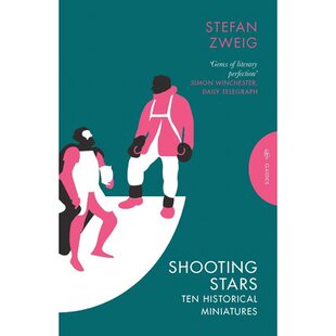 现货 英文原版 人类群星闪耀时 斯蒂芬·茨威格 Shooting Stars: 10 Historical Miniatures by Stefan Zweig