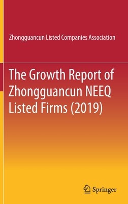 【预订】The Growth Report of Zhongguancun Neeq Listed Firms (2019)