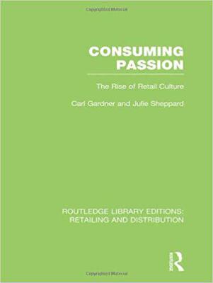 【预售】Consuming Passion (RLE Retailing and Distribution)