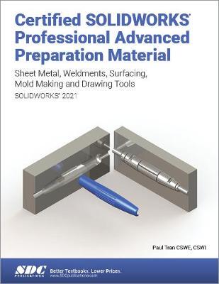 【预订】Certified SOLIDWORKS Professional Advanced Preparation Material (SOLIDWORKS 2021)