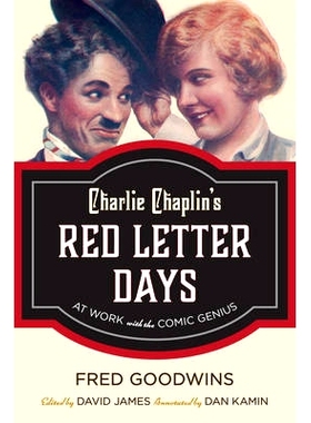 预订 Charlie Chaplin’s Red Letter Days: At Work with the Comic Genius 查理·卓别林的好运气：与漫画天才的合作: 978144227