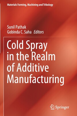 【预订】Cold Spray in the Realm of Additive Manufacturing