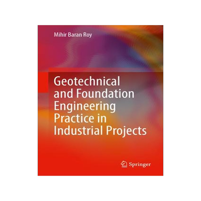 [预订]Geotechnical and Foundation Engineering Practice in Industrial Projects 9789819979059