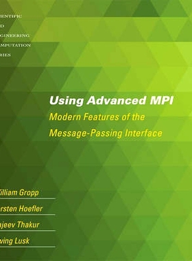 预订 Using Advanced MPI: Modern Features of the Message-Passing Interface 使用*MPI；信息传输接口的现代特征: 978026252