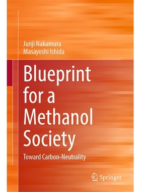 预订 Blueprint for a Methanol Society: Toward Carbon-Neutrality 甲醇社会蓝图：面向碳中和: 9789819534647