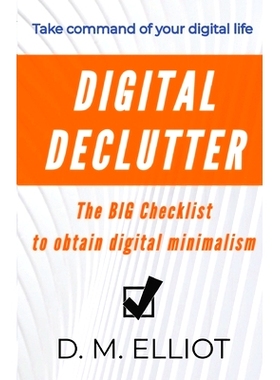 预订 Digital Declutter: The BIG Checklist To Obtain Digital Minimalism: 9781735531014