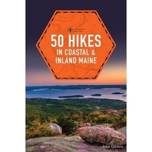 预订 50 Hikes in Coastal and Inland Maine缅因州沿海和内陆的50次徒步旅行: 9781581573572