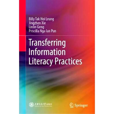 预订 Transferring Information Literacy Practices 转移信息素养实践: 9789811377426
