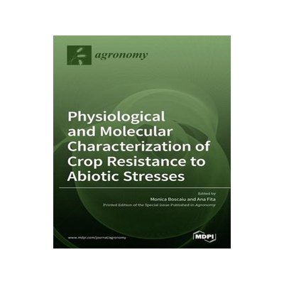[预订]Physiological and Molecular Characterization of Crop Resistance to Abiotic Stresses 9783039434589