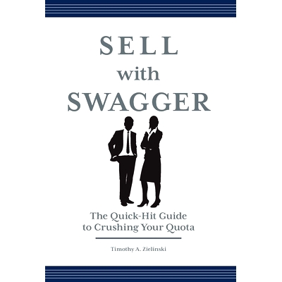 预订 Sell with Swagger: The Quick-Hit Guide to Crushing Your Quota: 9781544533124
