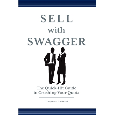 预订 Sell with Swagger: The Quick-Hit Guide to Crushing Your Quota: 9781544533124