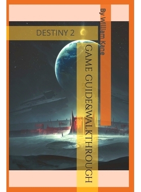 预订 Game Guide&walkthrough: Destiny 2: 9798445507031