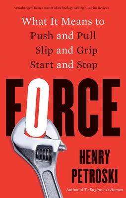 [预订]Force: What It Means to Push and Pull, Slip and Grip, Start and Stop 9780300274134