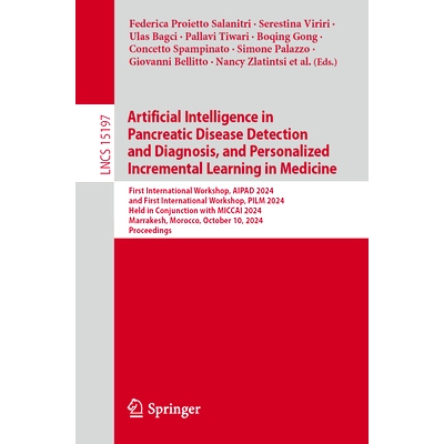 预订 Artificial Intelligence in Pancreatic Disease Detection and Diagnosis, and Personalized Incremental Learning in Med