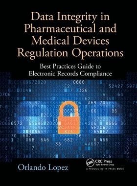 【预订】Data Integrity in Pharmaceutical and Medical Devices Regulation Oper 9781032339887