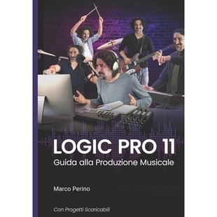 预订 Logic Pro 11: Guida alla Produzione Musicale: 9798333277510