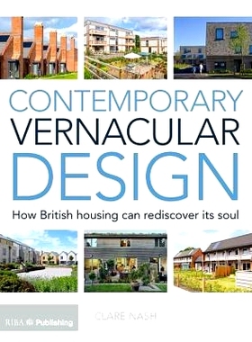 预订 Contemporary Vernacular Design: How British Housing Can Rediscover its Soul 当代语言设计: 9781859465844