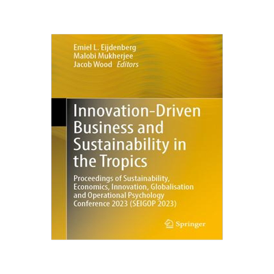 [预订]Innovation-Driven Business and Sustainability in the Tropics 9789819929085