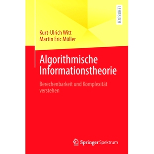 预订 Algorithmische Informationstheorie: Berechenbarkeit Und Komplexität Verstehen