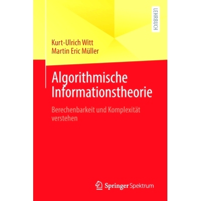 预订 Algorithmische Informationstheorie: Berechenbarkeit Und Komplexität Verstehen