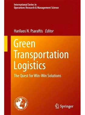 预订 Green Transportation Logistics: The Quest for Win-Win Solutions 绿色交通物流：寻求双赢解决方案: 9783319171746