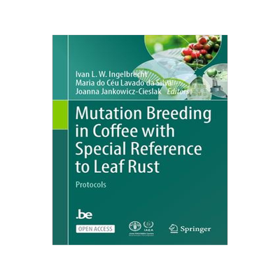 [预订]Mutation Breeding in Coffee with Special Reference to Leaf Rust 9783662672723