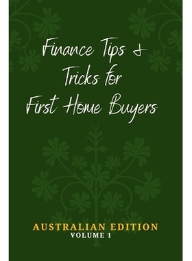 预订 Finance Tips and Tricks for First Home Buyers: 9780645403534