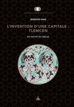 [预订]L’invention d’une capitale : Tlemcen XIIIe-XVe siècle 9791035103385