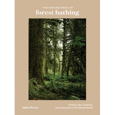 预订 The Healing Magic of Forest Bathing: Finding Calm, Creativity, and Connection in the Natural World: 9780399582110
