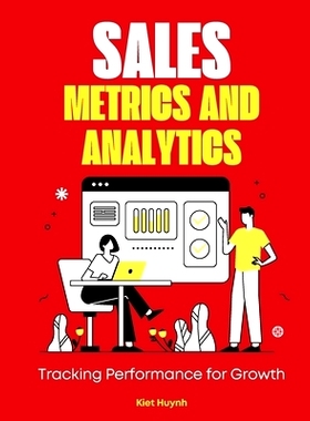预订 Sales Metrics and Analytics: Tracking Performance for Growth: 9798322488057