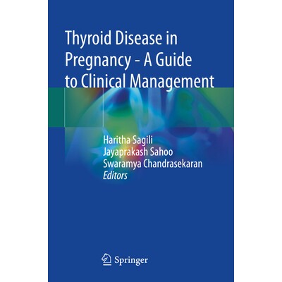 预订 Thyroid Disease in Pregnancy - A Guide to Clinical Management 妊娠期甲状腺疾病:临床管理指南 9789819954254
