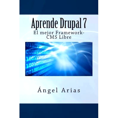 预订 Aprende Drupal 7. El mejor Framework-CMS Gratuito: 9781495488573