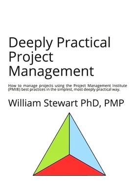 预订 Deeply Practical Project Management: How to manage projects using the Project Management Institute (PMI(R)) best pr
