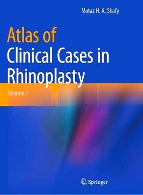 预订 Atlas of Clinical Cases in Rhinoplasty: Volume I 鼻成形术临床病例图谱 第1卷: 9783031075063
