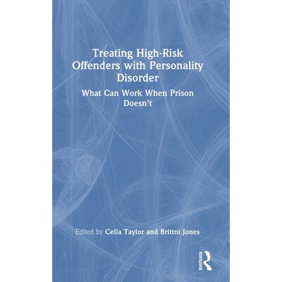 预订 Treating High-Risk Offenders with Personality Disorder: What Can Work When Prison Doesn’t 治疗患有人格障碍的高危罪
