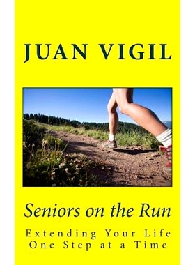 预订 Seniors on the Run: Extending Your Life One Step at a Time: 9781533408143