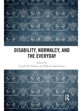 预订 Disability, Normalcy, and the Everyday 残疾、正常和日常生活: 9780367592257