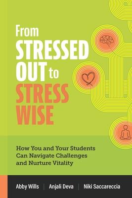 [预订]From Stressed Out to Stress Wise: How You and Your Students Can Navigate Challenges and Nurture Vita 9781416632160