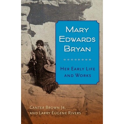 预订 Mary Edwards Bryan: Her Early Life and Works: 9780813061146