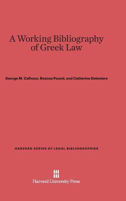 [预订]A Working Bibliography of Greek Law 9780674731073