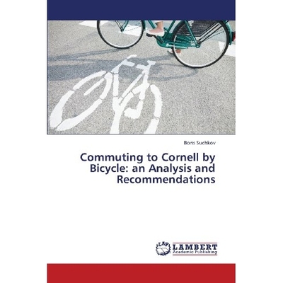 预订 Commuting to Cornell by Bicycle: An Analysis and Recommendations: 9783659421815
