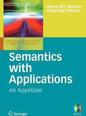 【预订】Semantics with Applications: An Appetizer