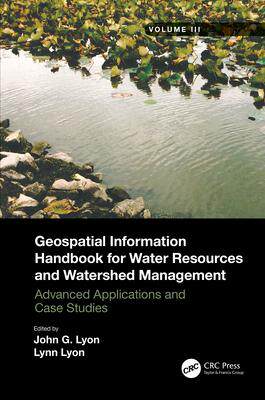 [预订]Geospatial Information Handbook for Water Resources and Watershed Management, Volume III 9781032006550