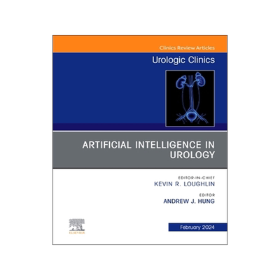 预订 Artificial Intelligence in Urology, an Issue of Urologic Clinics